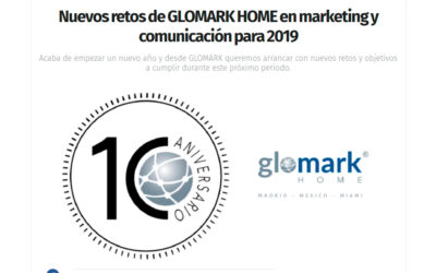 Nuevos retos de GLOMARK HOME en marketing y comunicación para 2019